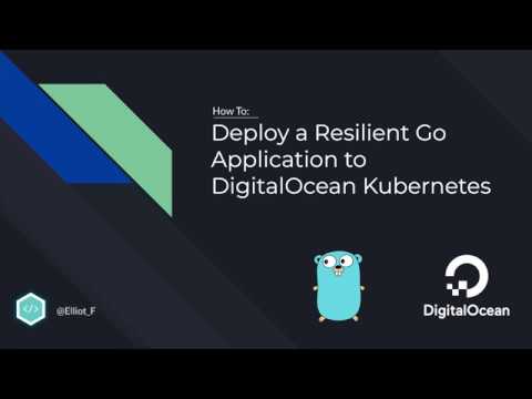 How to Deploy a Resilient Go Application to Kubernetes on DigitalOcean