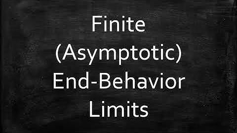 Finite (Asymptotic) End-Behavior Limits