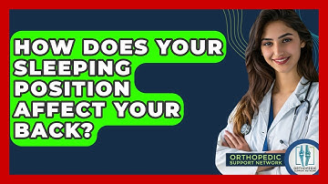 How Does Your Sleeping Position Affect Your Back? - Orthopedic Support Network