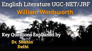 William Wordsworth Key Questions Explained by Dr. Suraiya Shahin (JMI Delhi). #williamwordsworth