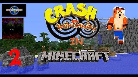 Lets Play - Crash Twinsanity in Minecraft - Part 2