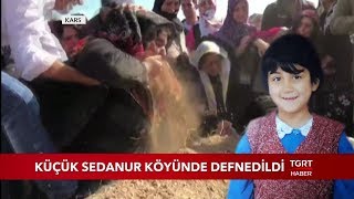 Küçük Sedanur Köyünde Defnedildi