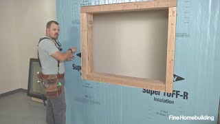 Part 1: Prepare a Rough Opening for a Nail Fin Window Over Exterior RigidFoam Insulation