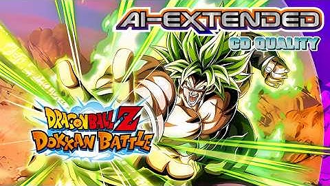 AI Extended Dokkan OST AGL LR Full Power Broly Active Skill