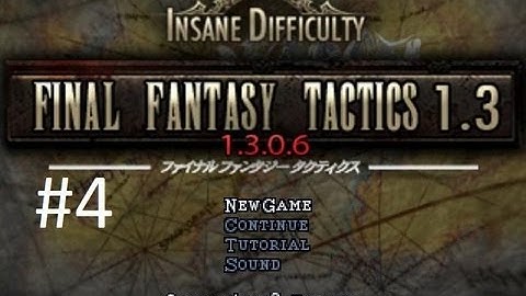 Final Fantasy Tactics 1.3 (Mod) Walkthrough (4) Bombs Are Dumb