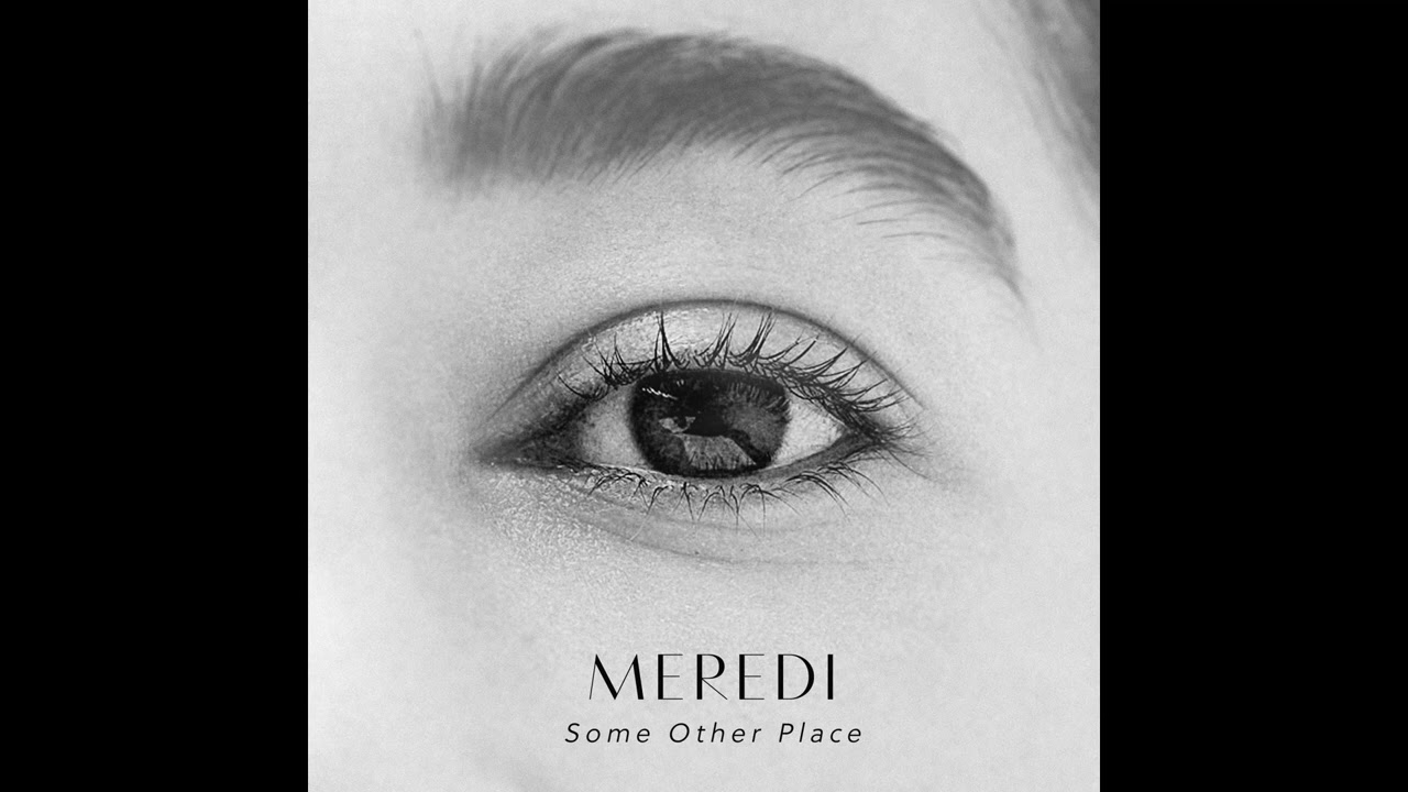 Meredi - Some Other Place (Official Audio)