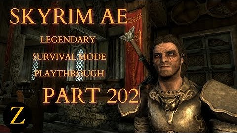 Skyrim Anniversary Edition / Legendary Difficulty Survival Mode Part 202 - Purified