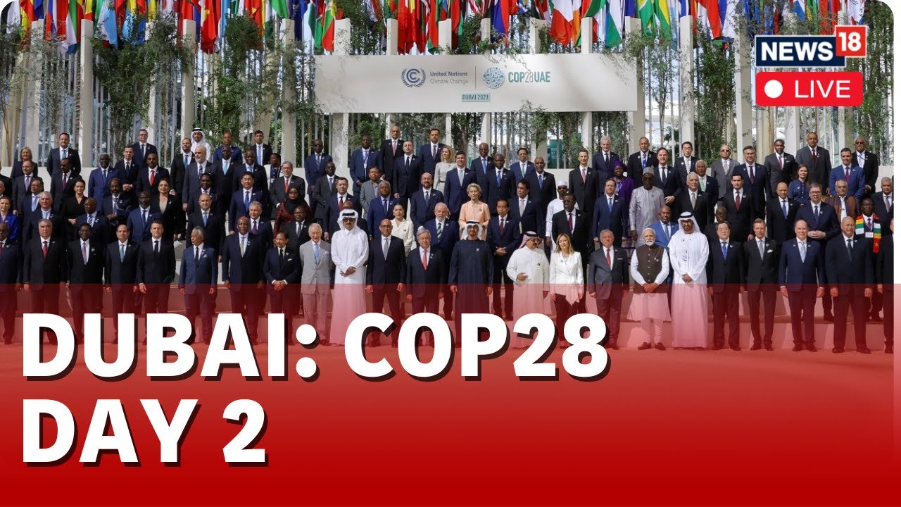 Day 2 Of COP 28 COP 28 From Dubai Live PM Modi In COP 28 World 