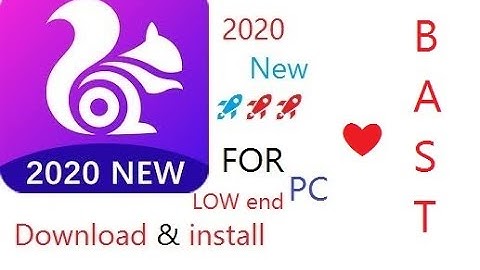How to Download & install UC Browser low end pc 2020 New Software