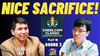 GRABE GINAWA NA SACRIFICE! So vs Le! Chess com Classic CCT