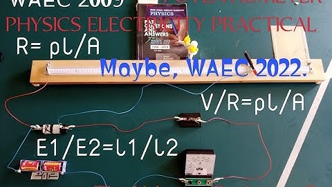 EPS3V2|WAEC 2009/2022 PHYSICS ELECTRICITY POTENTIOMETER PRACTICAL( ALTERNATIVE A). A1 ASSURED