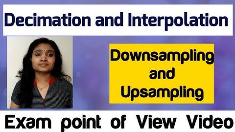 Decimation and Interpolation in DSP| Digital Signal Processing| Downsampling and Upsampling