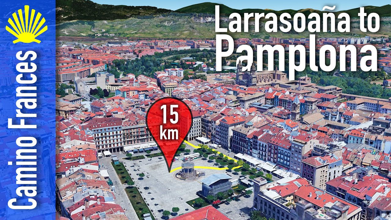 Camino Frances Map 03 | Navarra | Larrasoaña to Pamplona 15.4 km