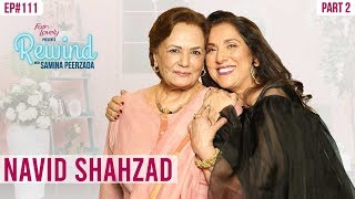 Navid Shahzad Part Ii A Must Watch Interview Legends Of Pakistan Rewind With Samina Peerzada