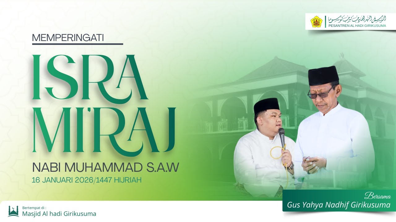 🔴[LIVE] PERINGATAN ISRA MI'RAJ ::: PONDOK PESANTREN AL HADI GIRIKUSUMA