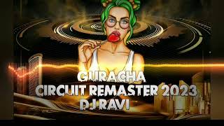 Guracha (Circuit Mix) Ravi Remix 2K23 Resimi