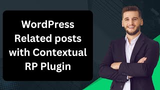 WordPress Related posts with Contextual RP Plugin