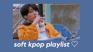 -ˋˏ✄ soft and dreamy kpop playlist // multi fandom // chill; study; relax