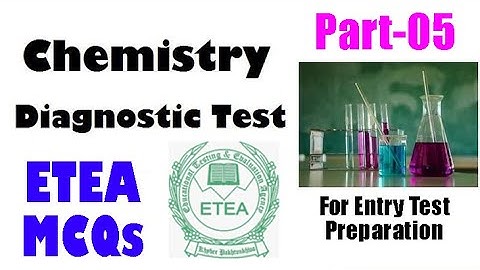 ETEA MCQs Chemistry | Chemistry Diagnostic test | Best Collection Of Chapter Wise MCQs | ETEA 2020