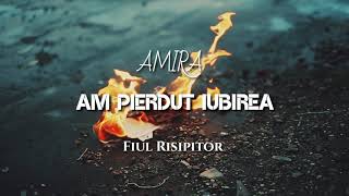 Amira din Barbulesti - Am pierdut iubirea