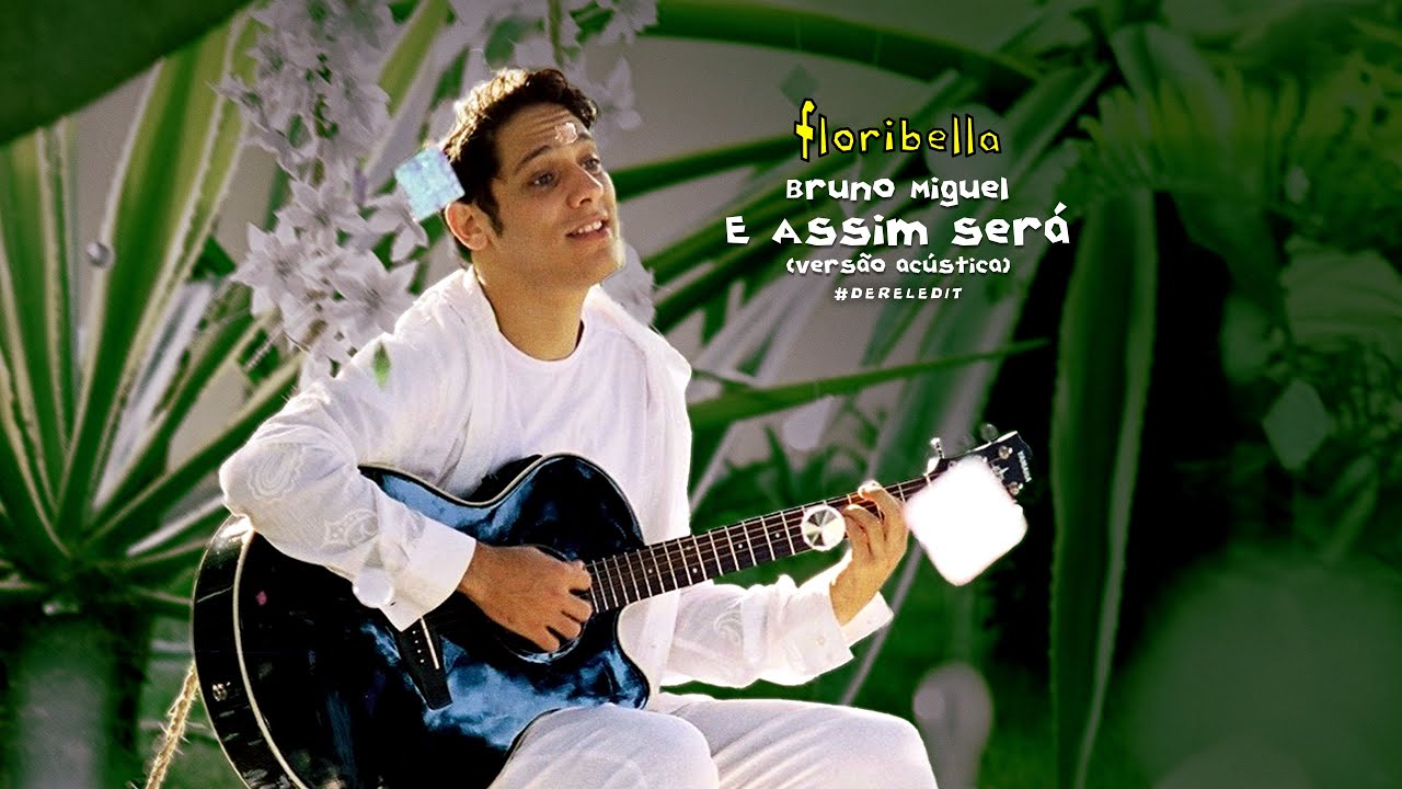 Floribella | Bruno Miguel (DiCaprio) - E Assim Será (Versão Acústica) #DerelEdit