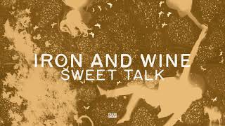 Iron &amp; Wine - Sweet Talk