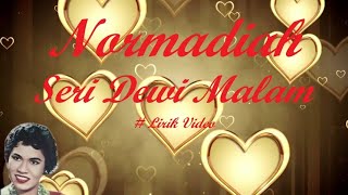 Normadiah ~Seri Dewi Malam ~Lirik