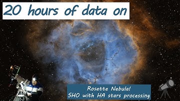 Gathering 20 hours of data on the Rosette Nebula and SHO processing with HA stars