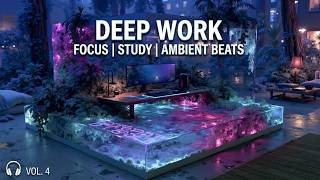 Deep Work Playlist - Coding Focus Music for Programming & Logic ~ 4 Hours Flow State