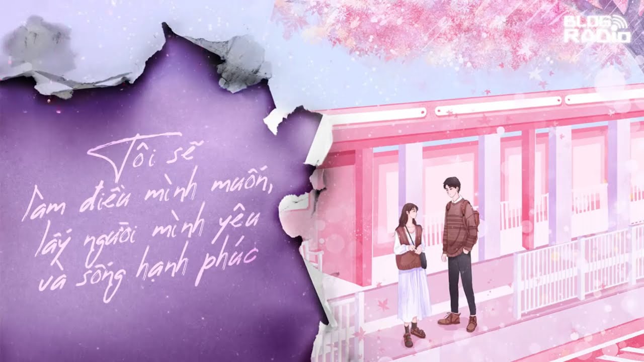 Replay Blog Radio: Tôi sẽ làm điều mình muốn, lấy người mình yêu và sống hạnh phúc