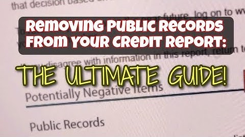 Removing Public Records from Your Credit Report: The Ultimate Guide!