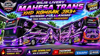 2026 MAHESA TRANS XHD JB3+ REWORK BUSSID LIVERY RELEASE FULL ANIME - FREE DOWNLOAD + PASSWORD screenshot 1