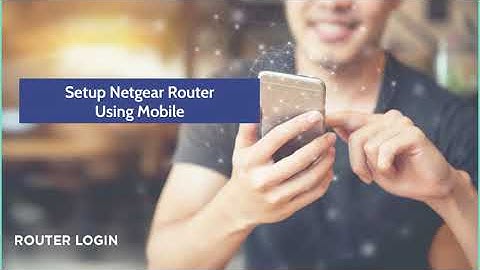 How to Setup Netgear Router? [Issues Resolved]