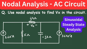 Nodal Analysis AC Circuit | Sinusoidal Steady State Analysis | Electrical Engineering