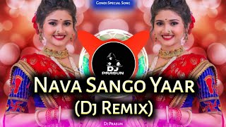 Gondi Special Song || Nava Sango Yaar Song || Dj Remix || Tapori Mix || Dj Prasun || 16/04/2024