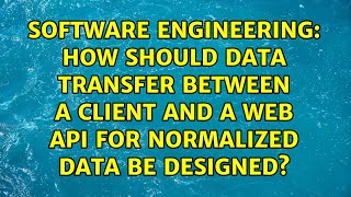 How should data transfer between a client and a web API for normalized data be designed