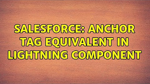 Salesforce: Anchor Tag equivalent in Lightning Component