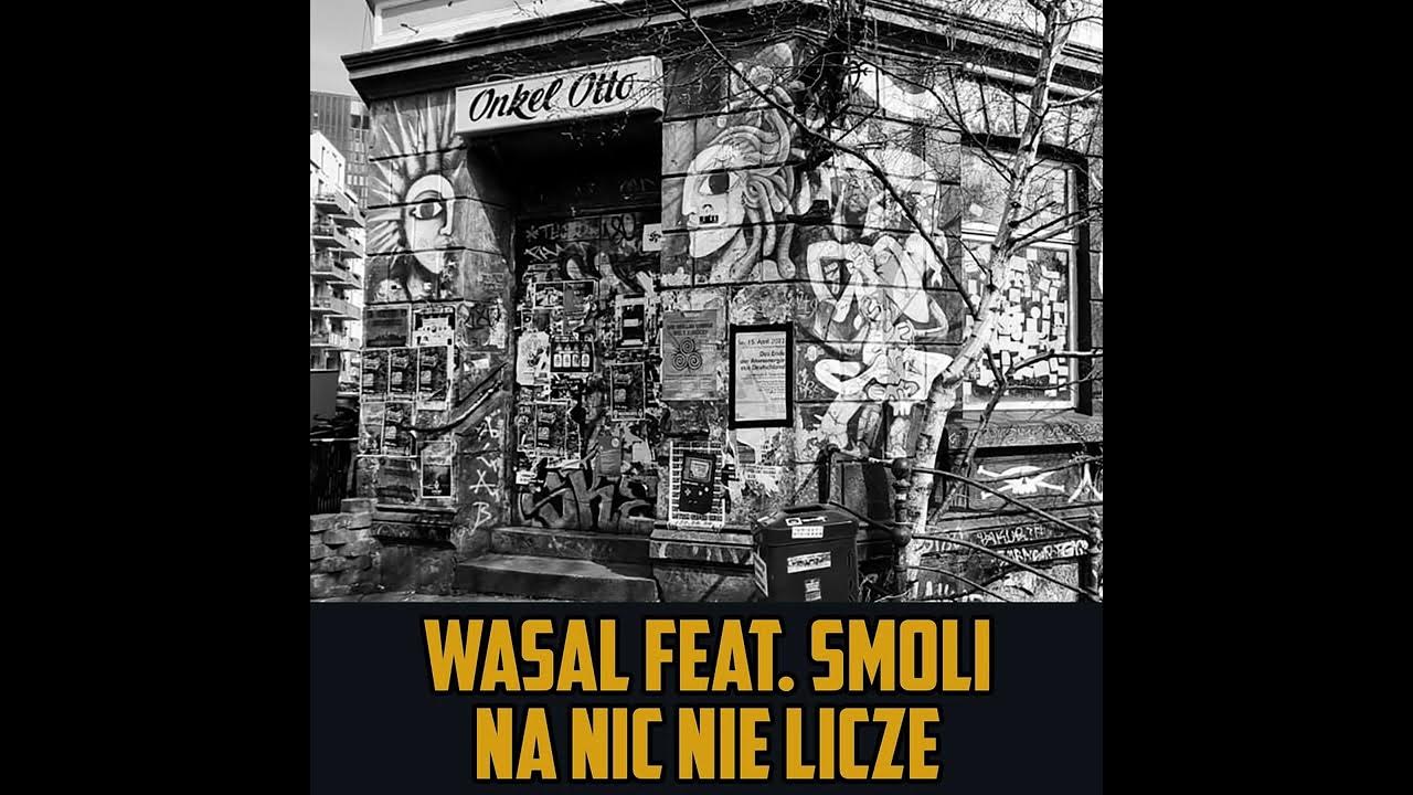 Wasal Mego Wasala Nie Jest Moim Wasalem WASAL feat. SMOLI "Na nic nie licze" skrecze DJ Element - YouTube
