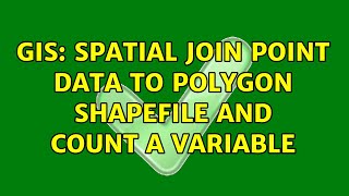 GIS: Spatial join point data to polygon shapefile and count a variable