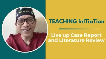 Live Up Case Report and Literature Review - TEACHING InITiaTion with Dr. TEDDY
