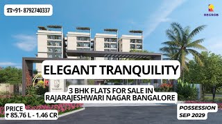 Elegant Tranquility |☎ +91-8792740337 | 3 BHK Flats For Sale in in Rajarajeshwari Nagar Bangalore