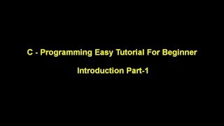 C Programming Easy TuTorial For Beginner Introduction Part -1