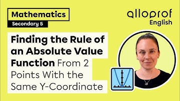 Finding the Rule of an Absolute Value Function From 2 Points With the Same Y-Coordinate | Alloprof