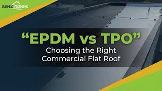 EPDM vs TPO Roofing, Which Is Best for Commercial Flat Roofs?