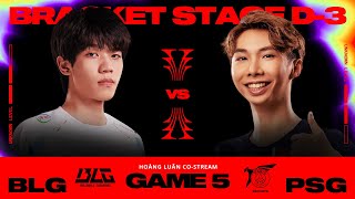 [09.05.2024] BLG vs PSG | Game 5 | Vòng Phân Nhánh | MSI 2024