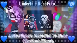 Undertale Reacts to Let’s Players Reaction To Sans His First Attack(Gacha Club)