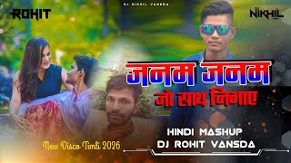 Janam Janam Jo Sath Nibhaye | Mashup | New Disco Tarpa Mix Dj NiKHiL Vansda Dj Rohit Vansda