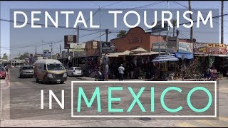 DENTAL WORK IN MEXICO PART 2 | THE JOURNEY