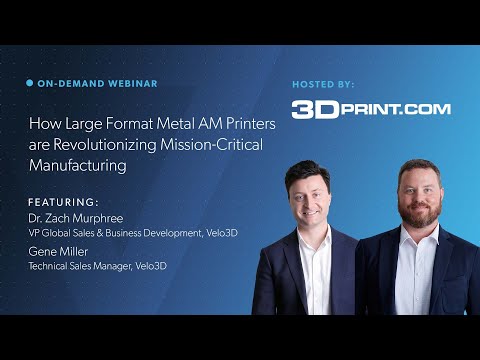 How Large Format Metal AM Printers are Revolutionizing Mission-Critical Manufacturing