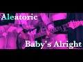 [Alexandros] - Aleatoric / Baby's Alright ギター 弾いてみた(guitar cover)【六本木クラス 主題歌】